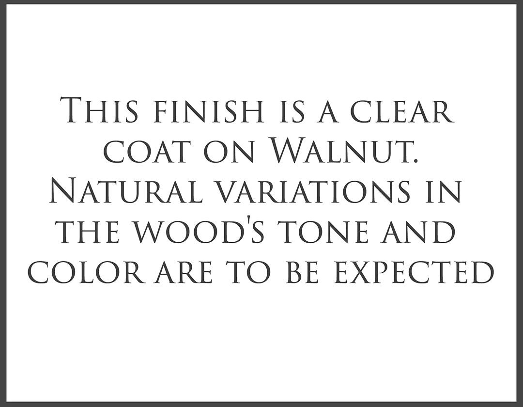 Knowlton Brothers - Finishes - Natural Walnut